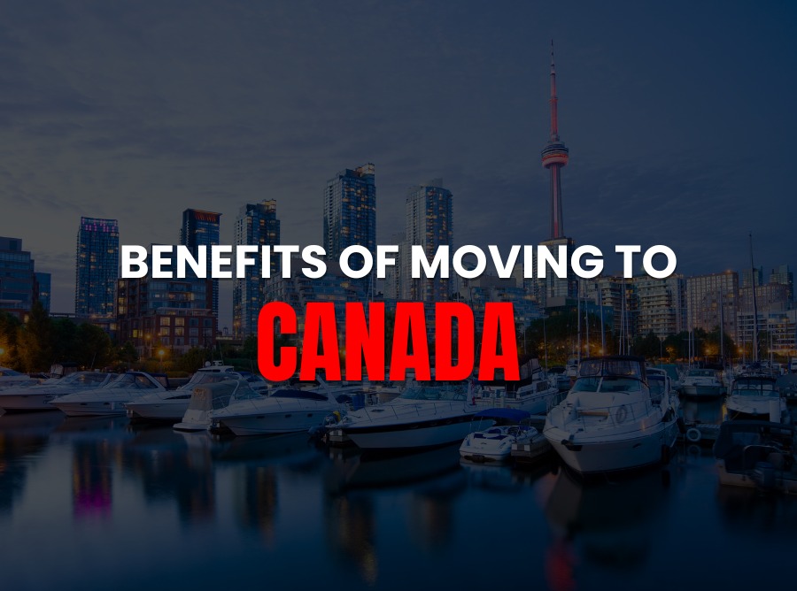 Benefits of Moving to Canada shares Rudraksh Immigration Mohali